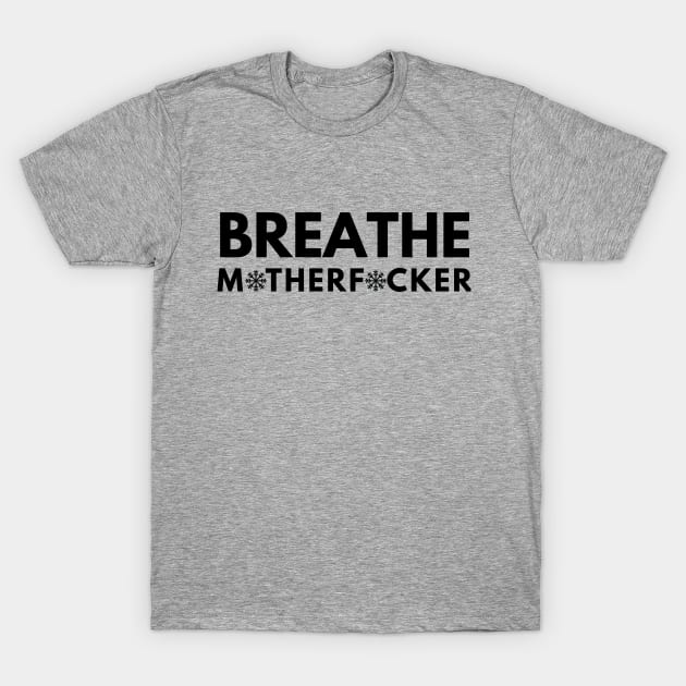 Breathe T-Shirt by BrightOne